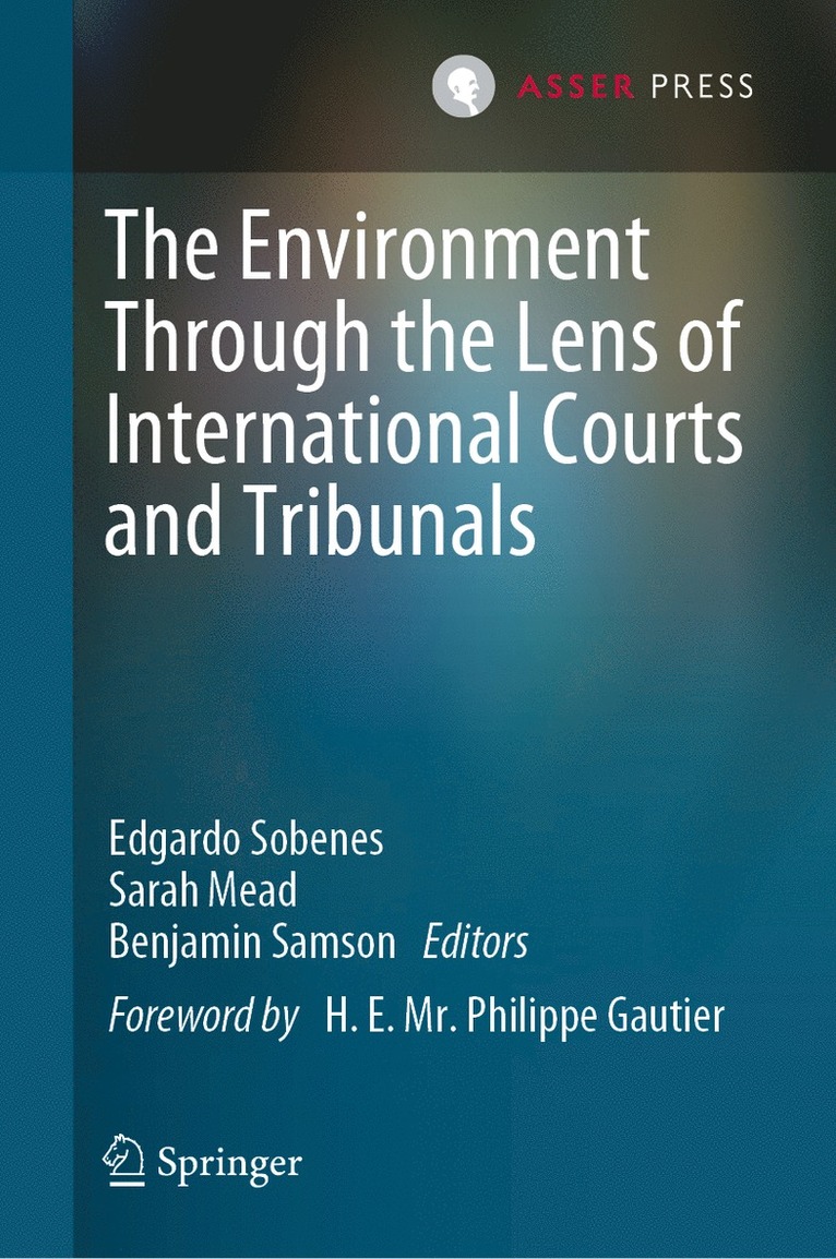 Edgardo Sobenes, Sarah Mead, Benjamin Samson - Environment Through the Lens of International Courts and Tribunals, Inbunden