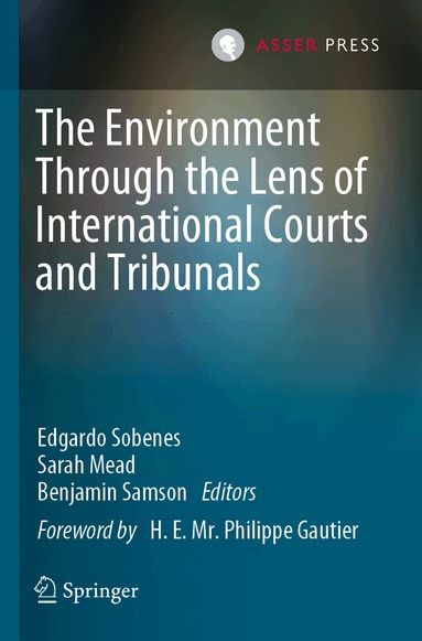 Edgardo Sobenes, Sarah Mead, Benjamin Samson - Environment Through the Lens of International Courts and Tribunals, Häftad