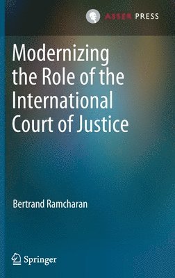 bokomslag Modernizing the Role of the International Court of Justice