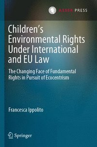 bokomslag Childrens Environmental Rights Under International and EU Law
