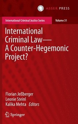 International Criminal LawA Counter-Hegemonic Project? 1