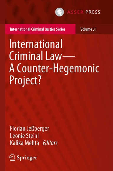 Florian Jeßberger, Leonie Steinl, Kalika Mehta - International Criminal Law—A Counter-Hegemonic Project?, Häftad