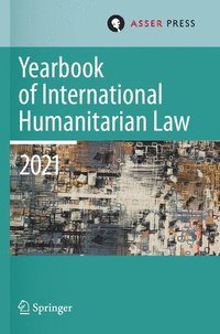 bokomslag Yearbook of International Humanitarian Law, Volume 24 (2021)