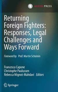 bokomslag Returning Foreign Fighters: Responses, Legal Challenges and Ways Forward