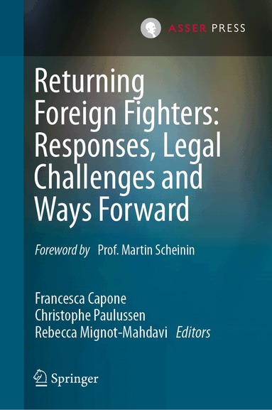Francesca Capone, Christophe Paulussen, Rebecca Mignot-Mahdavi - Returning Foreign Fighters: Responses, Legal Challenges and Ways Forward, Inbunden
