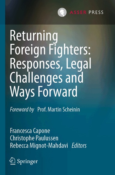Francesca Capone, Christophe Paulussen, Rebecca Mignot-Mahdavi - Returning Foreign Fighters: Responses, Legal Challenges and Ways Forward, Häftad