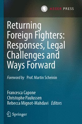 Francesca Capone, Christophe Paulussen, Rebecca Mignot-Mahdavi - Returning Foreign Fighters: Responses, Legal Challenges and Ways Forward, Häftad