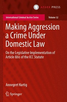 bokomslag Making Aggression a Crime Under Domestic Law