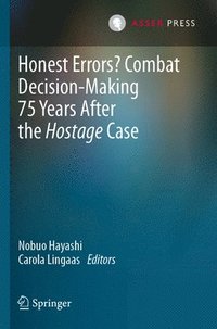 bokomslag Honest Errors? Combat Decision-Making 75 Years After the Hostage Case