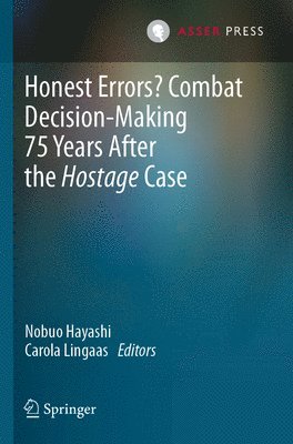 bokomslag Honest Errors? Combat Decision-Making 75 Years After the Hostage Case