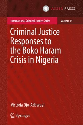 Criminal Justice Responses to the Boko Haram Crisis in Nigeria 1