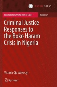 bokomslag Criminal Justice Responses to the Boko Haram Crisis in Nigeria