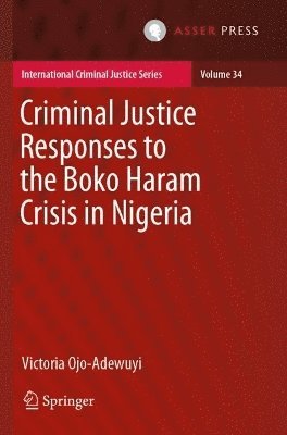 Criminal Justice Responses to the Boko Haram Crisis in Nigeria 1