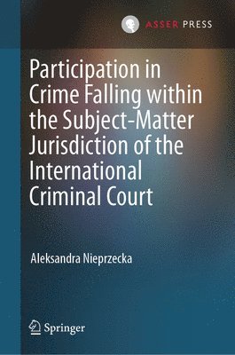 bokomslag Participation in Crime Falling within the Subject-Matter Jurisdiction of the International Criminal Court