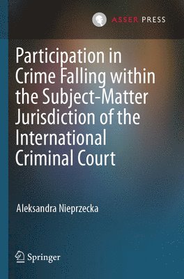 bokomslag Participation in Crime Falling within the Subject-Matter Jurisdiction of the International Criminal Court