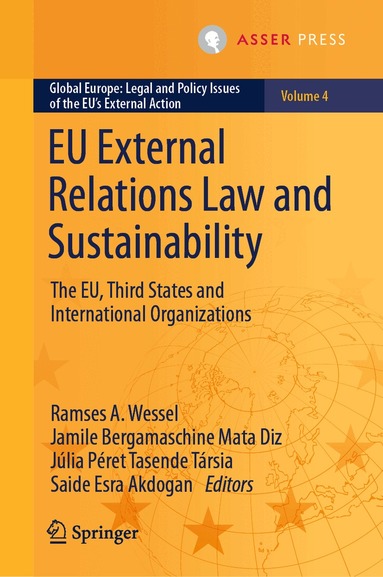 Ramses A. Wessel, Jamile Bergamaschine Mata Diz, Júlia Péret Tasende Társia, Saide Esra Akdogan - EU External Relations Law and Sustainability, Inbunden