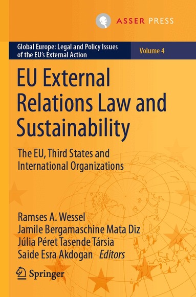 Ramses A. Wessel, Jamile Bergamaschine Mata Diz, Júlia Péret Tasende Társia, Saide Esra Akdogan - EU External Relations Law and Sustainability, Häftad