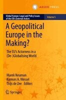 Marek Neuman, Ramses A. Wessel, Thijs de Zee - Geopolitical Europe in the Making?, Häftad