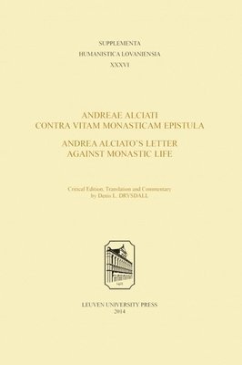 Andreae Alciati Contra Vitam Monasticam EpistulaAndrea Alciato's Letter Against Monastic Life 1