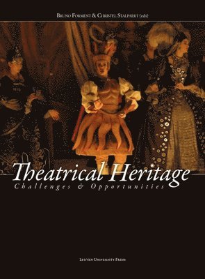 Bruno Forment, Christel Stalpaert - Theatrical Heritage, Häftad