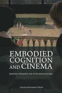 bokomslag Embodied Cognition and Cinema