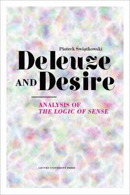 Piotrek Swiatkowski, Piotrek Swiatkowski - Deleuze and Desire, Häftad