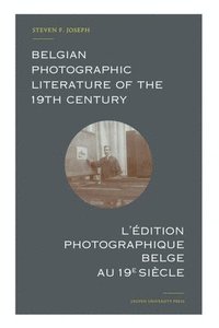 bokomslag Belgian Photographic Literature of the 19th Century
