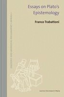 Franco Trabattoni - Essays on Plato's Epistemology, Inbunden