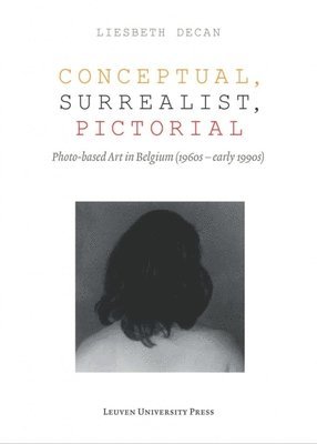 Liesbeth Decan - Conceptual, Surrealist, Pictorial, Häftad
