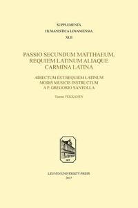 bokomslag Passio secundum Matthaeum, Requiem Latinum aliaque carmina Latina