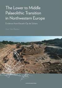 bokomslag The Lower to Middle Palaeolithic Transition in Northwestern Europe
