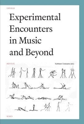 bokomslag Experimental Encounters in Music and Beyond
