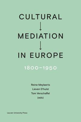 Cultural Mediation in Europe, 1800-1950 1