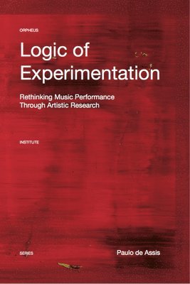 Paulo de Assis - Logic of Experimentation, Häftad