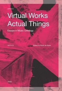 bokomslag Virtual Works - Actual Things