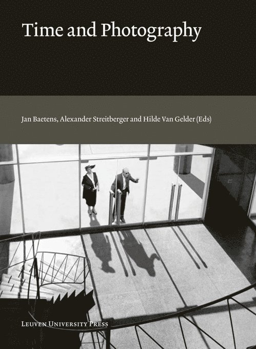 Jan Baetens, Alexander Streitberger, Hilde van Gelder - Time and Photography, Häftad