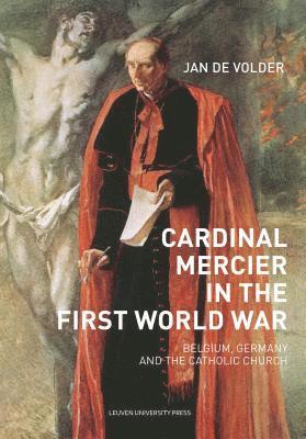 Jan De Volder - Cardinal Mercier in the First World War, Häftad