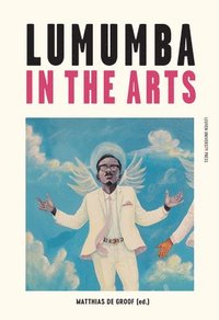 bokomslag Lumumba in the Arts