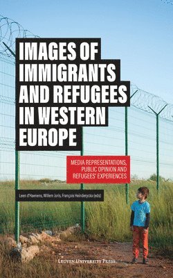 Leen D'Haenens, Willem Joris, Francois Heinderyckx, D'Haenens, Leen d'Haenens - Images of Immigrants and Refugees, Häftad