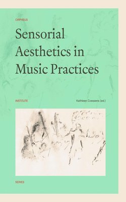 bokomslag Sensorial Aesthetics in Music Practices