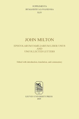 bokomslag John Milton, Epistolarum Familiarium Liber Unus and Uncollected Letters