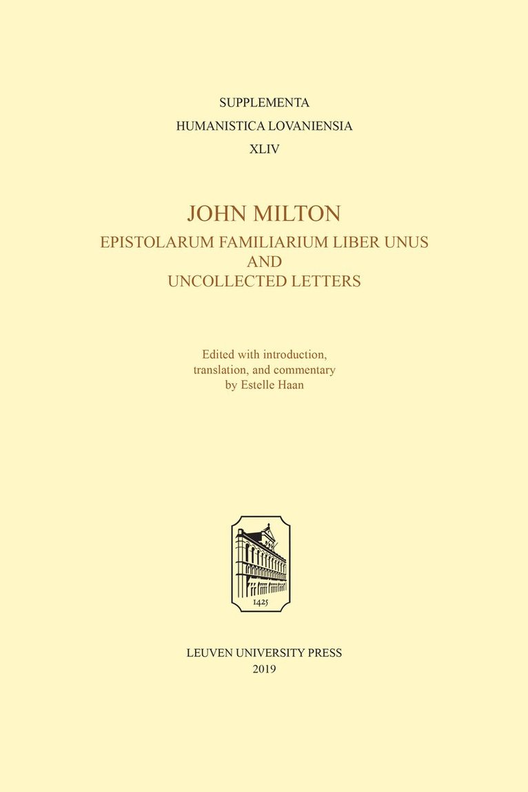 John Milton, Epistolarum Familiarium Liber Unus and Uncollected Letters 1