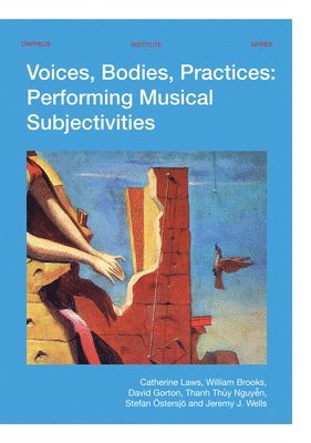 bokomslag Voices, Bodies, Practices