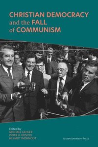 bokomslag Christian Democracy and the Fall of Communism
