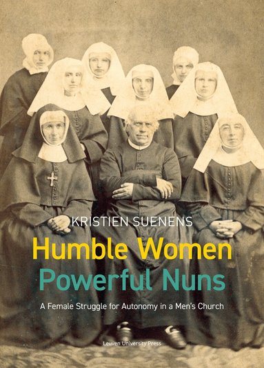 Kristien Suenens - Humble Women, Powerful Nuns, Häftad