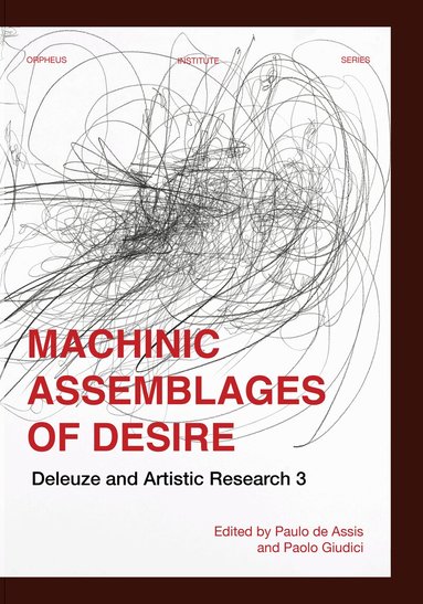 Paulo de Assis, Paolo Giudici - Machinic Assemblages of Desire, Häftad