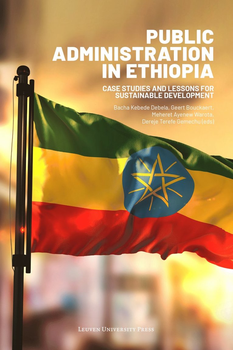 Bacha Kebede Debela, Geert Bouckaert, Meheret Ayenew - Public Administration in Ethiopia, Häftad