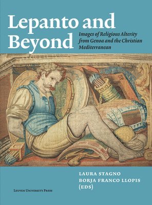 Laura Stagno, Borja Franco Llopis - Lepanto and Beyond, Häftad