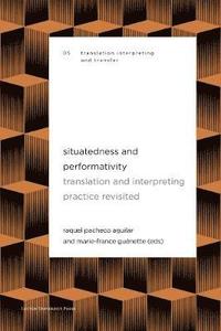 bokomslag Situatedness and Performativity