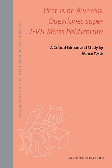 Peter of Auvergne, Marco Toste - Questiones super I-VII libros Politicorum, Inbunden